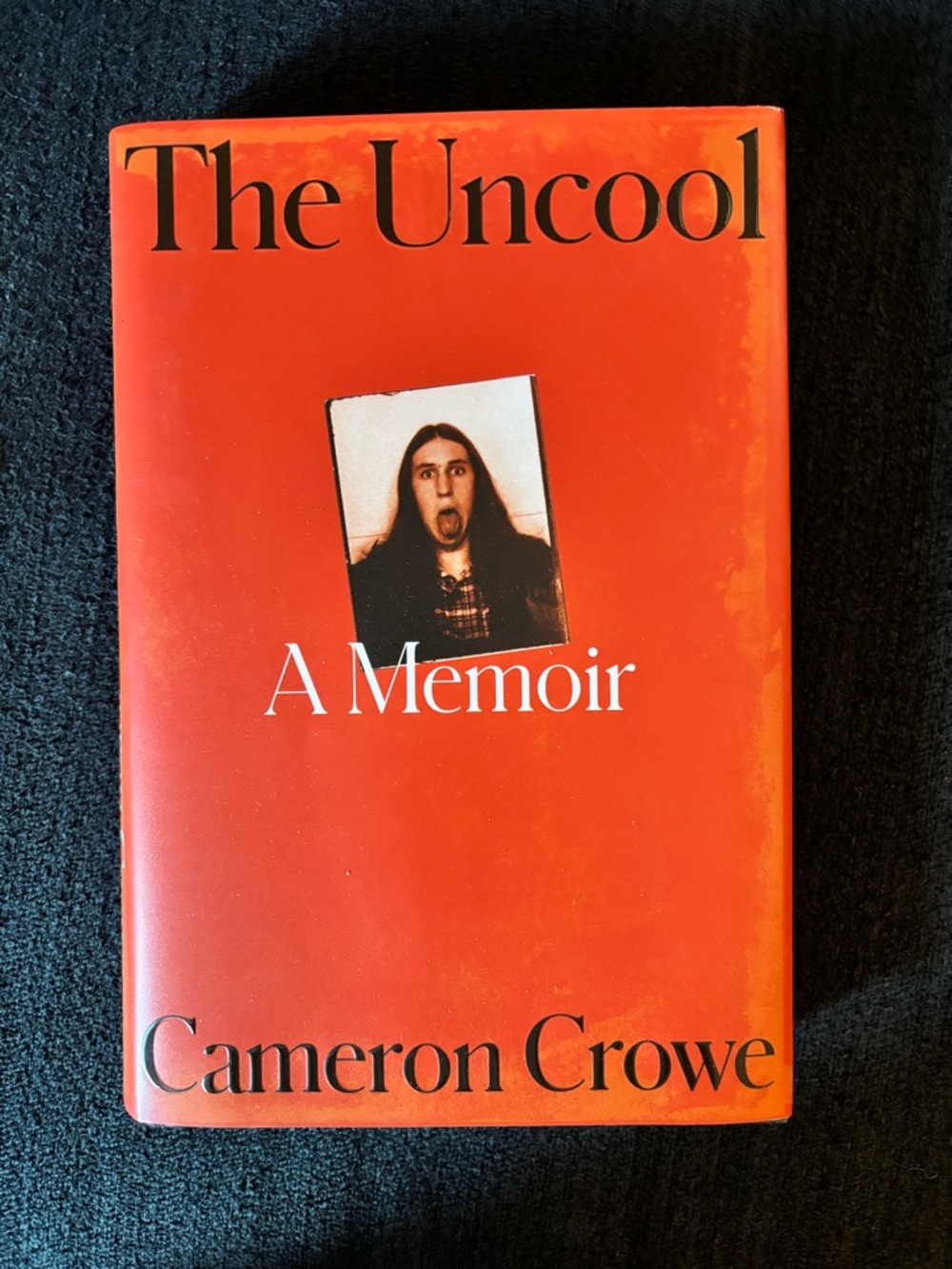 The Uncool: A Memoir by Cameron Crowe